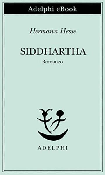 Siddhartha (Piccola biblioteca Adelphi Vol. 32)